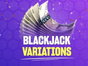 Blackjack Variations